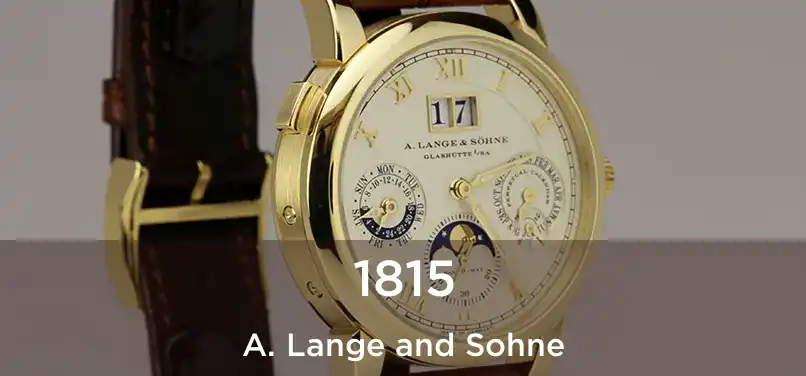  1815 A. Lange and Sohne
