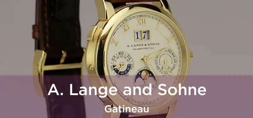  A. Lange and Sohne Gatineau