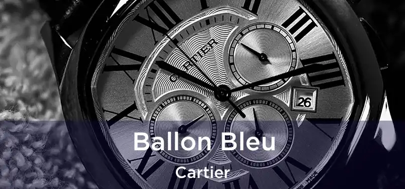  Ballon Bleu Cartier