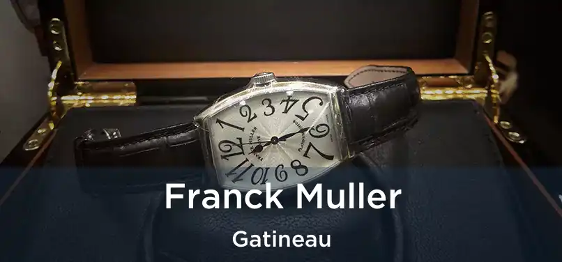  Franck Muller Gatineau