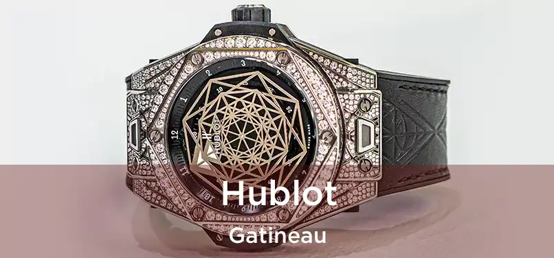  Hublot Gatineau