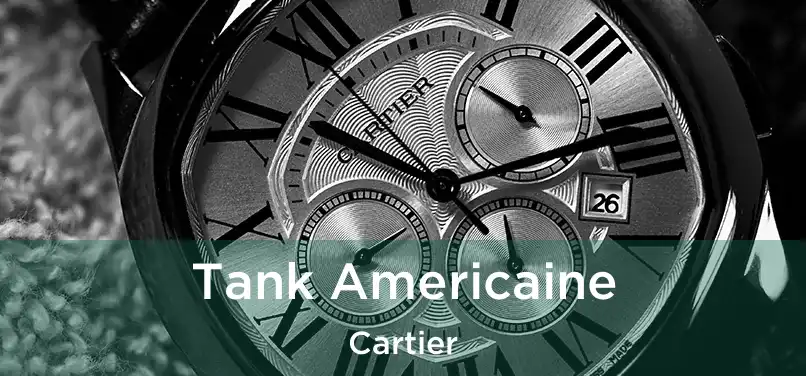  Tank Americaine Cartier