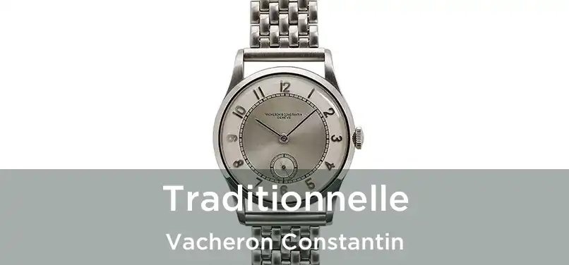  Traditionnelle Vacheron Constantin