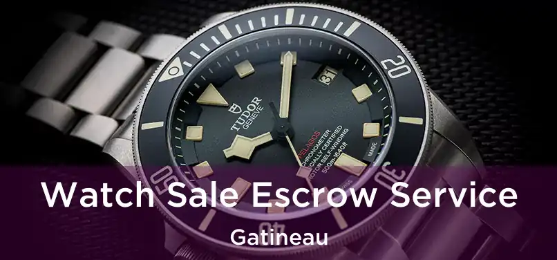  Watch Sale Escrow Service Gatineau