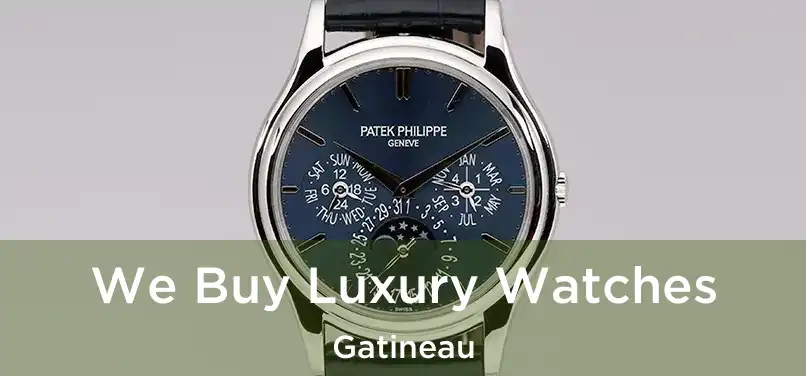  We Buy Luxury Watches Gatineau